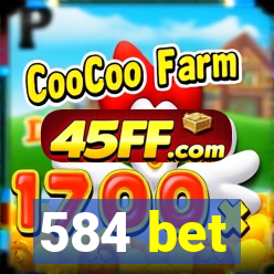 584 bet